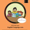 STEAM into ELA Grade Kindergarten Teacher Edition